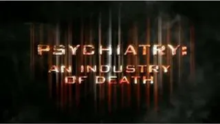 Psychiatry - An Industry of Death