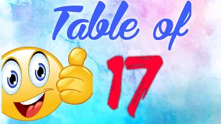 Learn Table of Seventeen | Learn Table of Seventeen with fun | Multiplication Table of 17