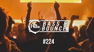 HBz - Bass & Bounce Mix #224