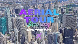 New York City 3D Aerial orbital map 45 MINUTES TOURING relaxing compilation | NuevoenEEUU