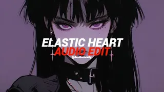 Elastic heart - sia ft. shia labeouf & maddie ziegler (Audio Edit)