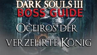 Dark Souls 3 - Boss Guide - Oceiros der verzehrte König (Deutsch)