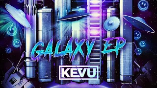 Release DAY# KEVU- Galaxy (Extended Mix)