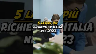 I 5 LAVORI PIÙ RICHIESTI IN ITALIA NEL 2023🇮🇹