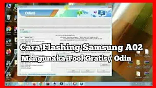 Cara Flash Firmware Samsung A02 via odin || Flashing Samsung A02 Restart whit Tool free