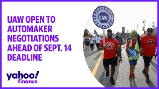 UAW open to automaker negotiations ahead of Sept. 14 deadline