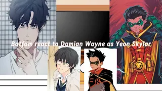 Batfamily react to Damian Wayne as Yeon Skylar LITC (Kinda short) (read desc for warnings)