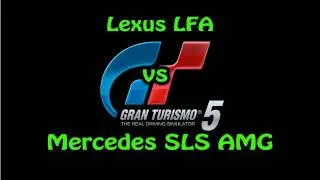 Gran Turismo 5 - Lexus LFA vs Mercedes SLS AMG Drag Race