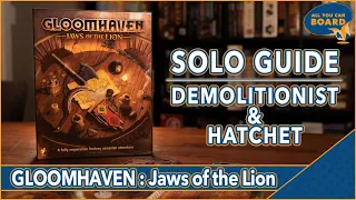 Gloomhaven: Jaws of the Lion GUIDE | DEMOLITIONIST & HATCHET (SOLO)