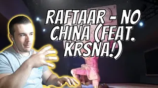 Krsna x Raftaar - No China (REACTION)