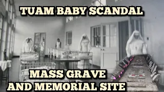 The Tuam Baby Scandal, mass grave and memorial site.