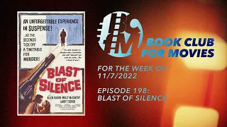 Book Club for Movies #198 - Blast of Silence