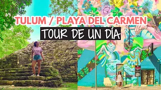 Tulum y Playa Del Carmen en un día