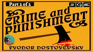 Crime and Punishment by Fyodor Dostoyevsky - FULL AudioBook 🎧📖 (Part 2 of 2)