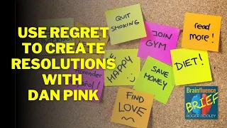 Use Regret to Create Resolutions with Dan Pink