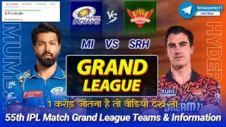 MI vs SRH GL Teams Prediction | MUM vs HYD GL Prediction Dream11 | Mumbai vs Hyderabad 55TH IPL 2024