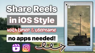 Share Reels in iOS style with timer & username for any Android (no app needed)