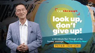 Look Up, Don't Give Up! | Peter Tan-Chi | Run Through