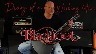 Guitar Cover // Blackfoot - "Diary of a Working Man" // July 8, 2021