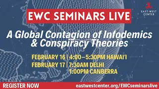 EWC Seminars Live: A Global Contagion of Infodemics & Conspiracy Theories Webinar