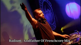 Godfather Of Frenchcore - Radium Mix 2023 -