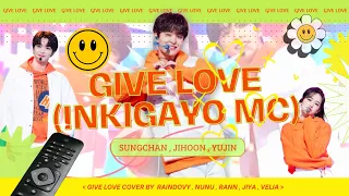 [COVER] MC Special Stage - Give Love(원곡: AKMU) @인기가요 inkigayo @SBSKPOP