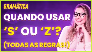 USO DE 'S' E 'Z' - REGRAS DE ORTOGRAFIA OFICIAL - Profa. Pamba