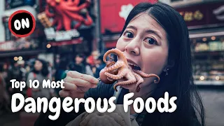 Eating the Top 10 Most Dangerous Foods