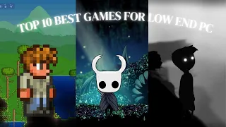 TOP 10 GAMES FOR LOW END PC