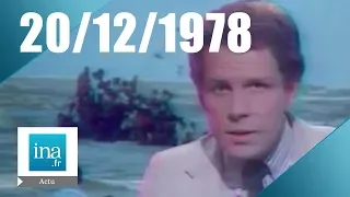 20h Antenne 2 du  20 décembre 1978 | Naufrage d'un bateau de réfugiés vietnamiens | Archive INA