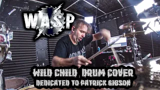 W.A.S.P  Wild Child   Drum Cover Trey B