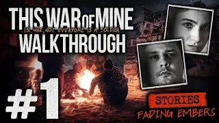 Прохождение This War of Mine [DLC: Fading Embers] — Часть #1: НЕЗНАКОМЕЦ НА ПОРОГЕ