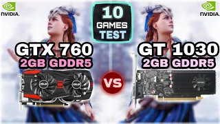 GTX 760 vs GT 1030 | 10 Games Test | Which Is Best ?