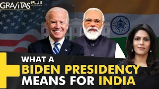 Gravitas Plus: Is Joe Biden good for India?