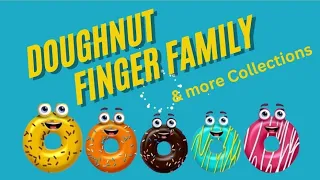 Doughnut Finger Family Song |Top 5 Doughnut& more Collections | N.E Finger Family Songs