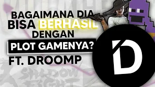 Kenapa Droomp Berhasil Dengan Plot Game Nya? (Ft. @Droomp)