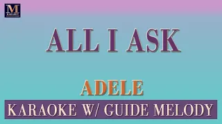 All I Ask - Karaoke With Guide Melody (Adele)
