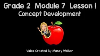 Grade 2 Module 7 Lesson 1 Concept Development NEW