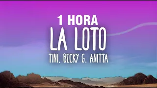 [1 HORA] TINI, Becky G, Anitta - La Loto (Letra/Lyrics)