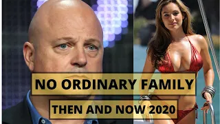 NO ORDINARY FAMILY THEN AND NOW 2020