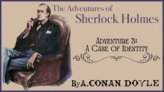 A Case of Identity | The Adventures of Sherlock Holmes | Sherlock Holmes | Audiobook