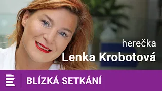 Lenka Krobotová na Dvojce: Žila jsem v úplné naivitě