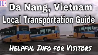 Da Nang Local Transportation Guide – Da Nang, Vietnam 🇻🇳 Travel Guide - Episode# 9