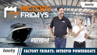 Factory Fridays: Intrepid Powerboats Boat Building Secrets - EP. 1