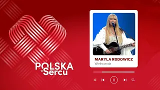 „Wielka woda” - Maryla Rodowicz | Koncert „Polska w Sercu”