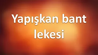 Yapışkan bant lekesi nasıl çıkar?