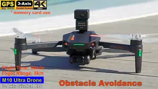M10 Ultra Obstacle Avoidance 3-Axis Gimbal EIS 4K-Video Drone – Just Released !