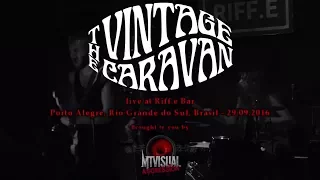 THE VINTAGE CARAVAN - Live at Riff.e Bar - Porto Alegre [2016] [FULL SET]