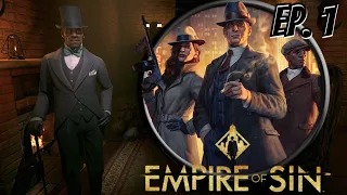 Empire of Sin | Boss Difficulty Gameplay Ep. 1 | [Daniel the Humanitarian]