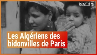 Les Algériens des bidonvilles de Paris - Archives Sonuma